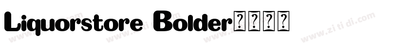 Liquorstore Bolder字体转换